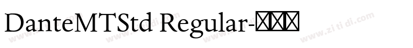 DanteMTStd Regular字体转换 DanteMTStd Regular字体转换